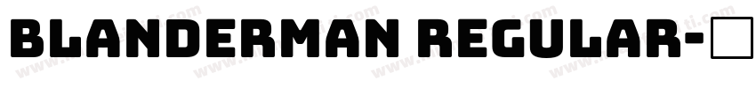 Blanderman Regular字体转换